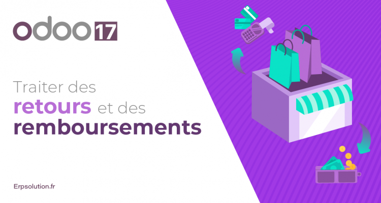ERP Odoo 17 RETOURS & REMBOURSEMENTS